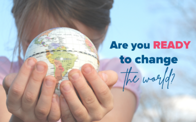 Are You Ready to Change the World?