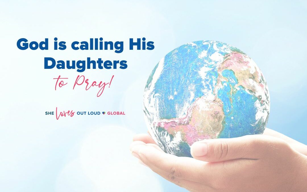 God is Calling His Daughters to Pray